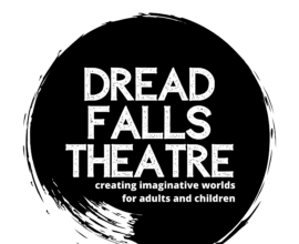 A logo for Dread Falls Theatre, which features an incomplete black circle. Text reads: Dread Falls Theatre. Creating imaginative worlds for adults and children
