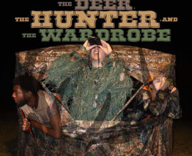 A poster featuring three people in a deer blind. The person in the middle is looking through binoculars. Text reads: The Deer, The Hunter, and The Wardrobe.